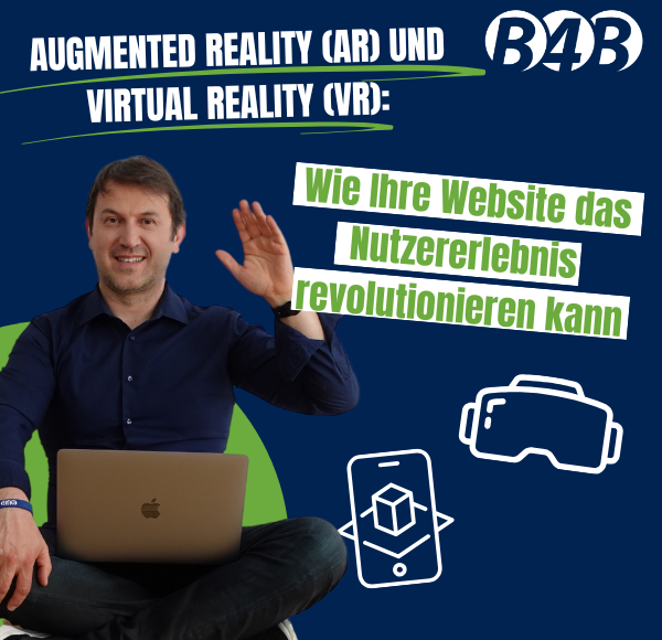 Augmented Reality (AR) und Virtual Reality (VR): Wie Ihre Website das Nutzererlebnis revolutionieren kann