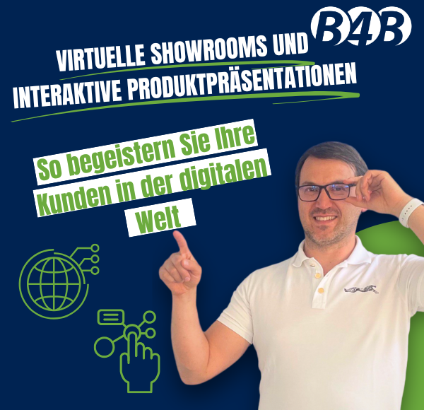 Virtuelle Showrooms und interaktive Produktpräsentationen – So begeistern Sie Ihre Kunden in der digitalen Welt